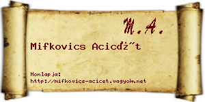 Mifkovics Acicét névjegykártya